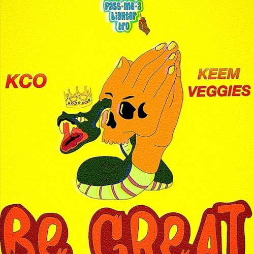 Be Great Ft. Keem V (Prod. Guillermo)