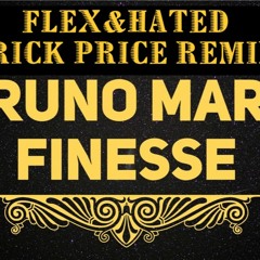 FINESSE REMIX FLEX&HATED