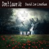Don T Leave Us Mp3