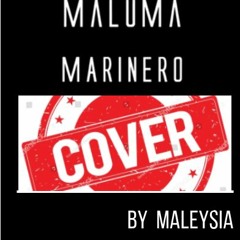 Marinero - Maluma (short cover done by Maleysia)