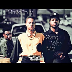 MirrSoPhilly - Gang With Me