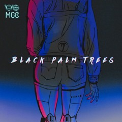 Black Palm Trees - MGC