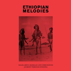 Malik Abdul-Rahmaan & Chris Hound- Ethiopian Melodies