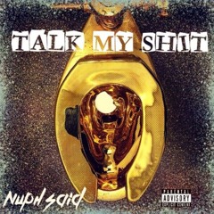 Sir Clyde- Talk My Shit *Nuphsaid (Prod. By WBD production)