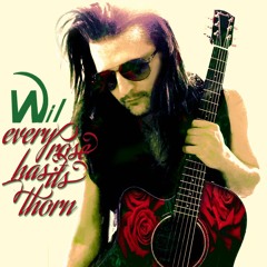 Every Rose Has Its Thorn