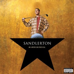 Hamilton If It Was Sung Entirely By Adam Sandler