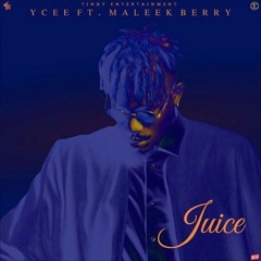 YCee  Ft. Maleek Berry  - Juice