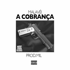 Malavéi - A Cobrança (Prod. MIL)