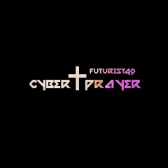 Futurist'49 - Cyber Prayer