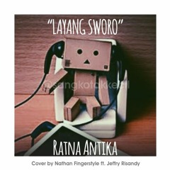LAYANG SWORO - Ratna Antika (Cover By Nathan Fingerstyle Ft. Jeffry Risandy)