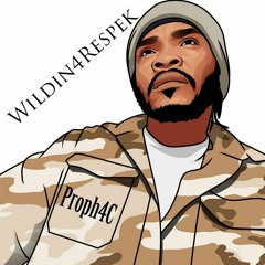 Proph4C feat Blac Rose - Wildin for Respek
