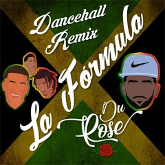 La Fórmula - Ozuna, DelaGhetto, Daddy Yankee (DuRose Dancehall Remix)
