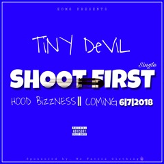 Tiny Devil - Shoot first