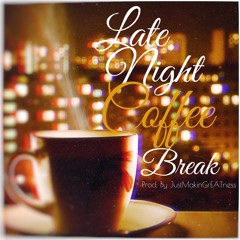 [FREE] Late Night Coffee Break (73BPM)