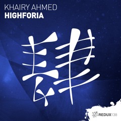Khairy Ahmed - HighForia [Out Now]
