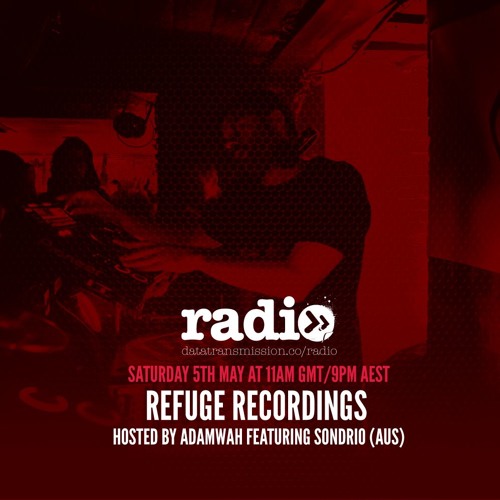 Refuge Recordings with Adamwah Featuring Sondrio (Aus)