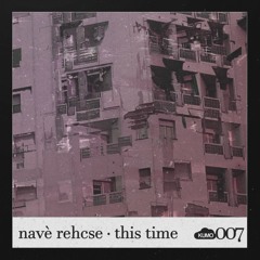 navè rehcse - this time