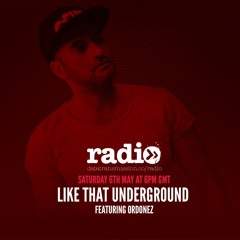 Like That Underground with Ordonez