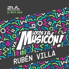 RUBEN VILLA - LOCOS X EL MUSICON 2018 (podcast)