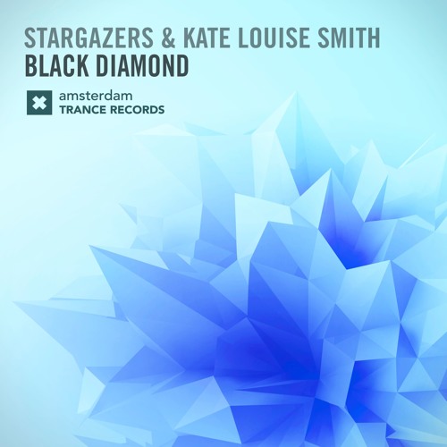 Stargazers & Kate Louise Smith - Black Diamond (Radio Edit)