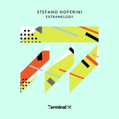 Stefano Noferini - Extramelody (Metodi Hristov Remix) [Terminal M]