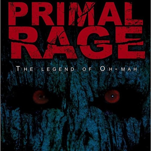 Podcast Ep. 3 Primal Rage The Legend Of Oh - Mah (2018) by BusinessOfFear  on SoundCloud - Hear the world's sounds
