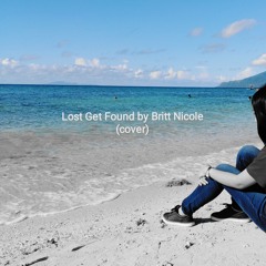 Lost Get Found by Britt Nicole (cover)