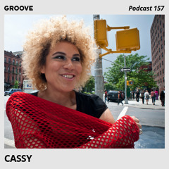 Groove Podcast 157 - Cassy