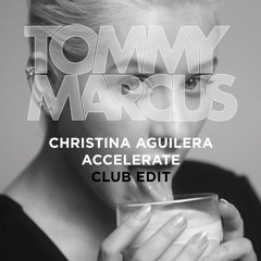 XTINA - ACCELERATE (TOMMY MARCUS CLUB EDIT)