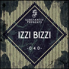 SUBSTANTIV podcast 040 - IZZI BIZZI