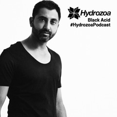 Hydrozoa Podcast 018 - BLACK ACID