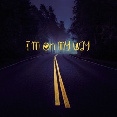 B-I'm On My Way