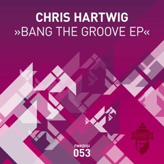 FMKdigi053 1 Chris Hartwig - Bang The Groove