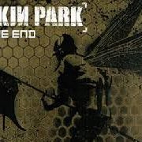Stream Linkin Park - In The-MV End.WAV by Игорь 4-chанский