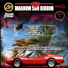 MAGNUM 500 RIDDIM - RICARDO DRUE - 90 DEGREES "BEND DOWN"