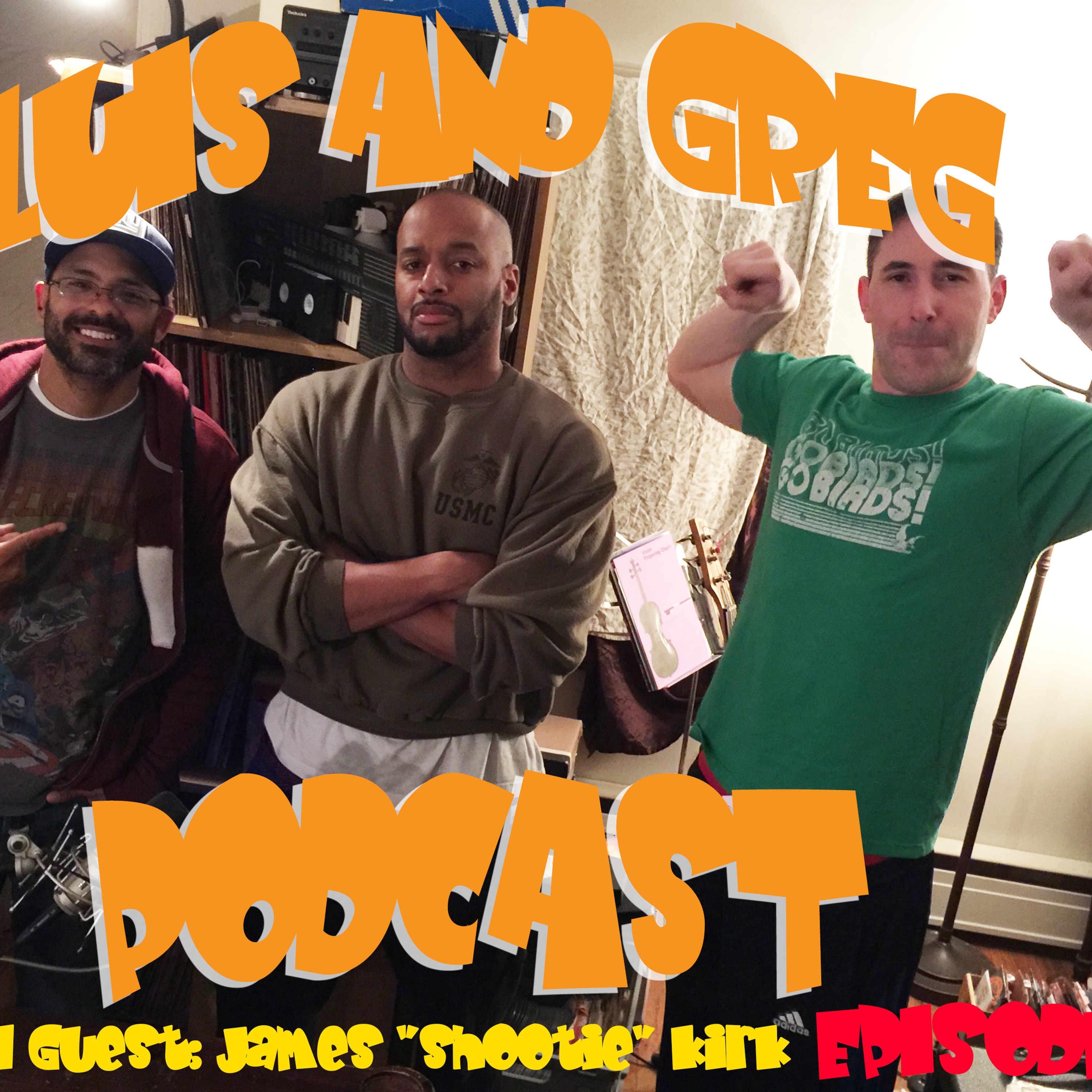 Luis and Greg Podcast