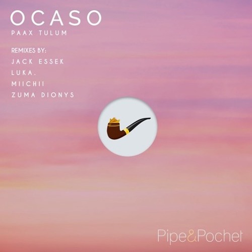 PAAX Tulum - Ocaso (Zuma Dionys Remix)