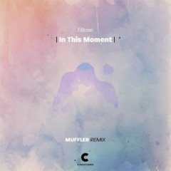 T Base - In This Moment (Muffler Remix)