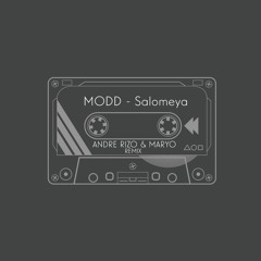 Modd - Salomeya (Andre Rizo & Maryo Remix)