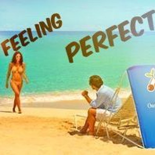 -Feeling Perfect