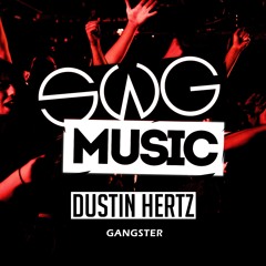 Dustin Hertz - Gangster [OUT NOW]