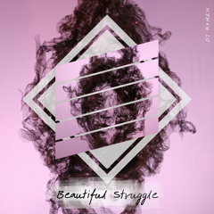 Beautiful Struggle (Anniversary Mix)