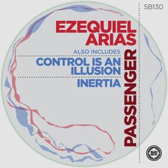 SB130 | Ezequiel Arias 'Control Is an Illusion'(Original Mix)