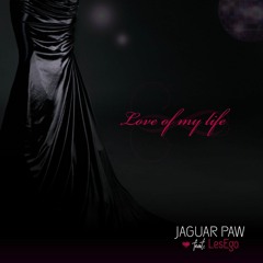 Jaguar Paw feat Les-Ego - Love Of My Life