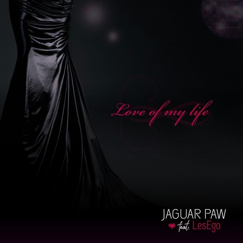 Jaguar Paw feat Les-Ego - Love Of My Life