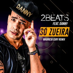 André Werneck & Danny - Só Zoeira (Mauricio Cury Remix) FREE DOWNLOAD