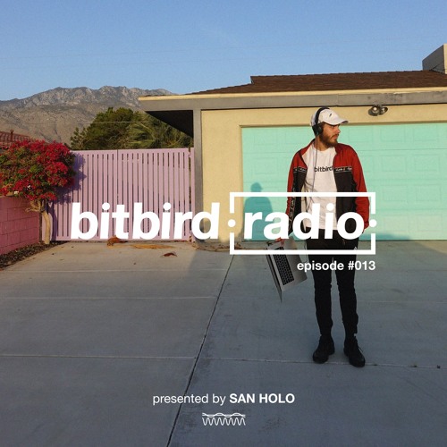 Stream San Holo presents: bitbird Radio #013 by bitbird radio | Listen  online for free on SoundCloud