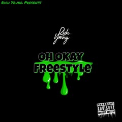 Rich Young "Oh Okay Freestyle"