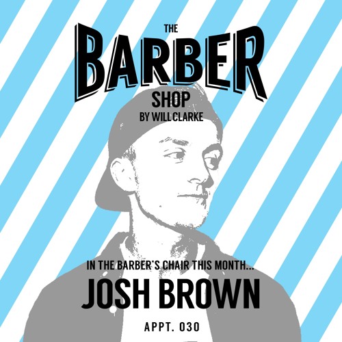 The Barber Shop By Will Clarke 030 (JOSH BROWN)