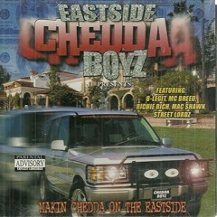 Eastside CheddaBoyz - I Know That They Hatin (feat. MC Breed & StreetLordz Outlaw Jesse James)
